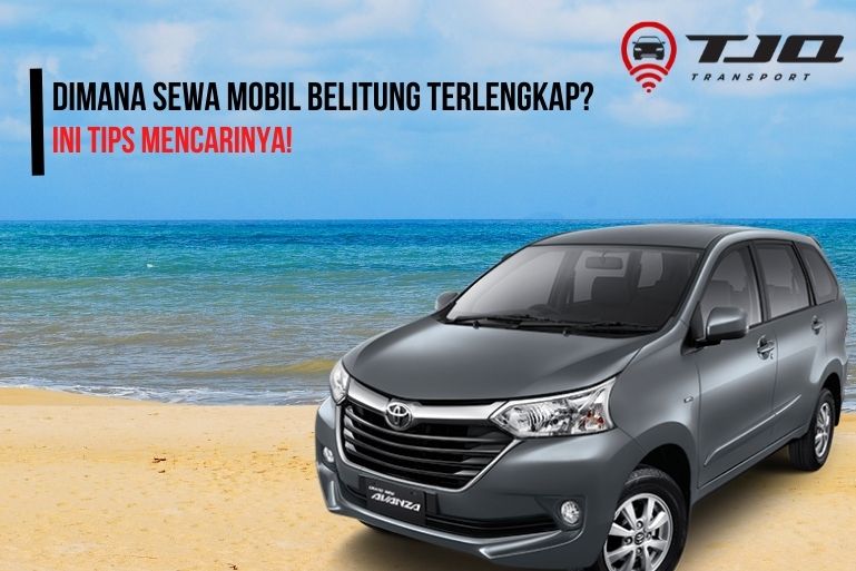 sewa mobil belitung terlengkap