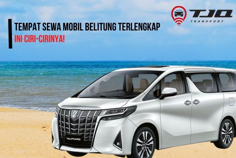sewa mobil belitung terlengkap