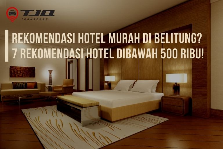 Rekomendasi Hotel Murah di Belitung
